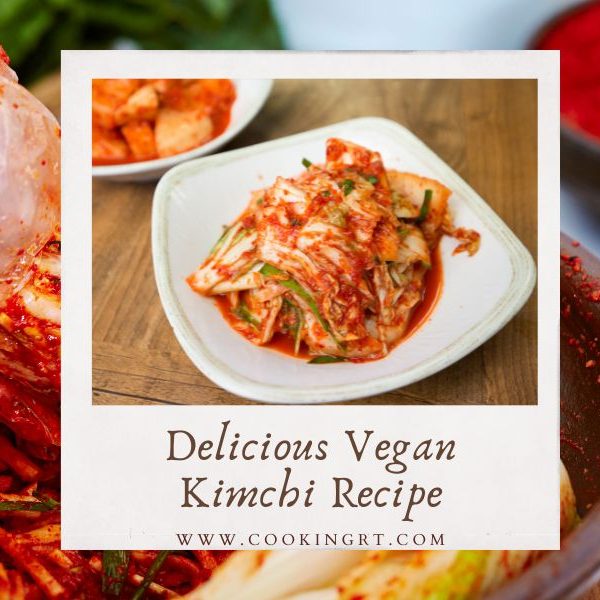 Delicious Vegan Kimchi Recipe