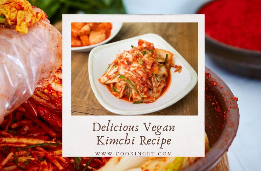 Delicious Vegan Kimchi Recipe